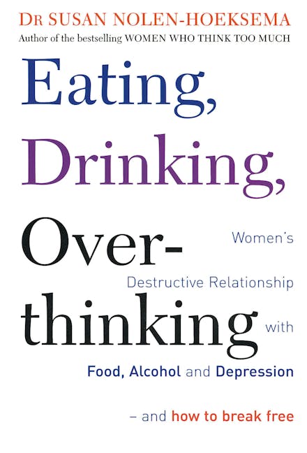 Eating, Drinking, Overthinking
