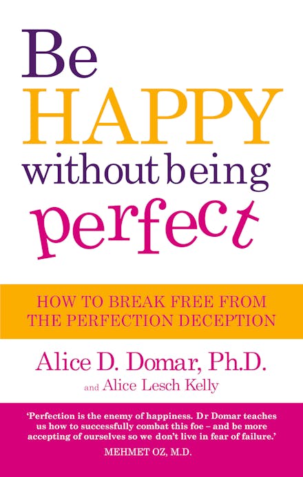 Be Happy Without Being Perfect