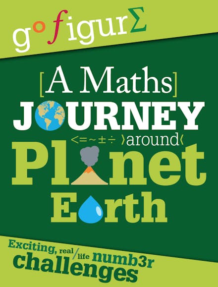 Go Figure: A Maths Journey through Planet Earth