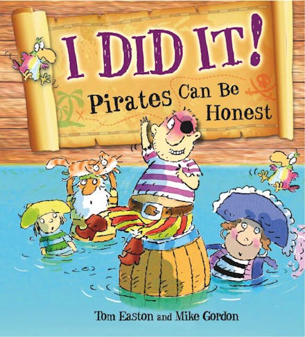 Pirates to the Rescue: I Did It!: Pirates Can Be Honest