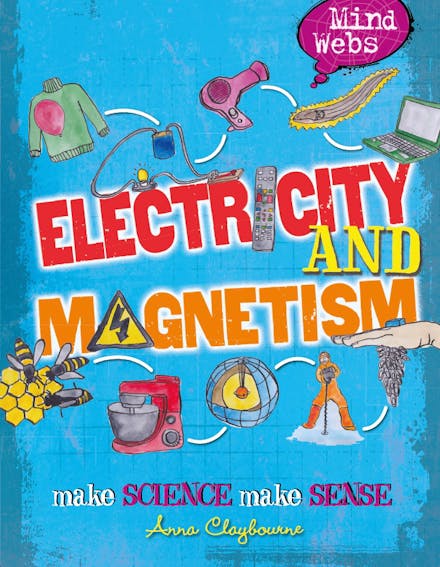 Mind Webs: Electricity and Magnets
