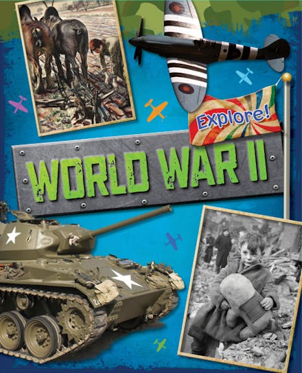 Explore!: World War Two