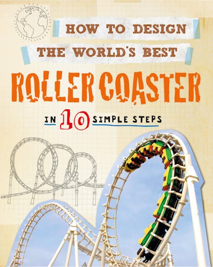 How to Design the World's Best Roller Coaster