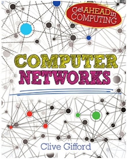 Get Ahead in Computing: Computer Networks