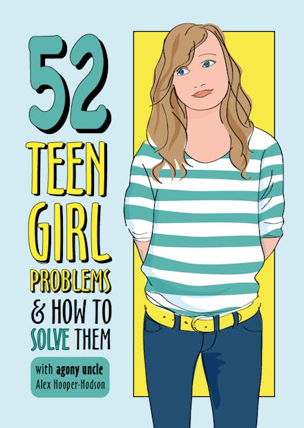 Problem Solved: 52 Teen Girl Problems & How To Solve Them