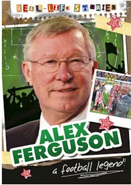 Real-life Stories: Alex Ferguson