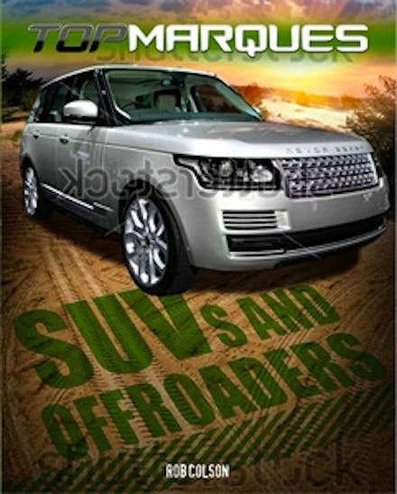 Top Marques: SUVs and Off-Roaders