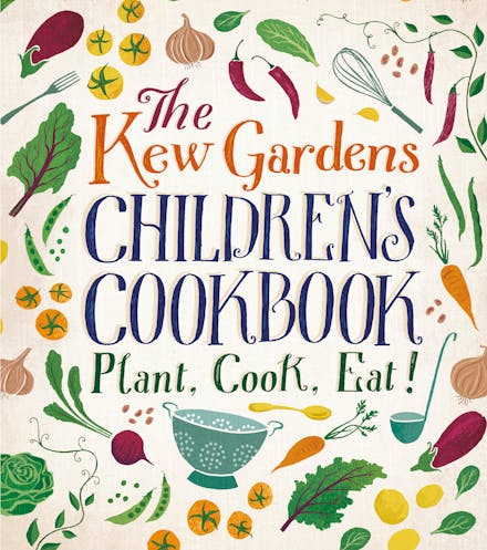 The Kew Gardens Children's Cookbook