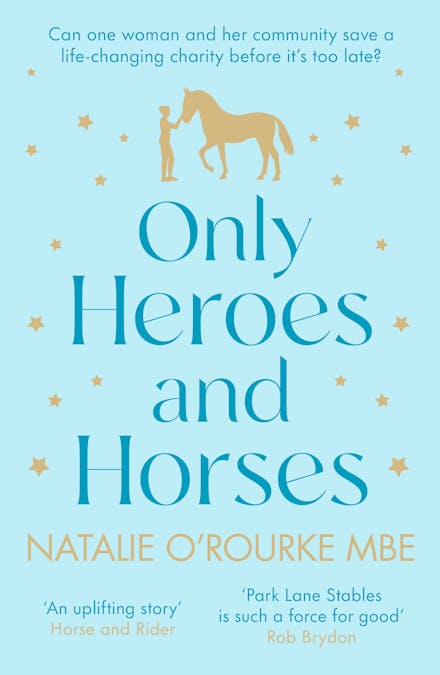 Only Heroes and Horses