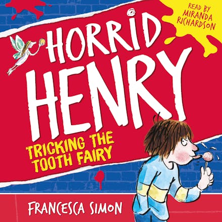 Horrid Henry Tricks the Tooth Fairy