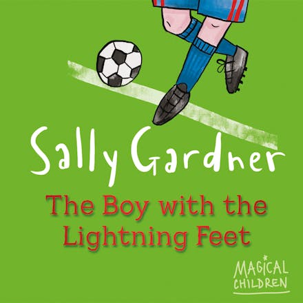 Magical Children: The Boy with the Lightning Feet