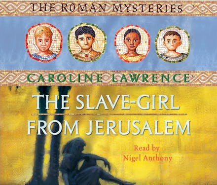 The Roman Mysteries: The Slave-girl from Jerusalem