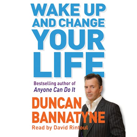 Wake Up and Change Your Life
