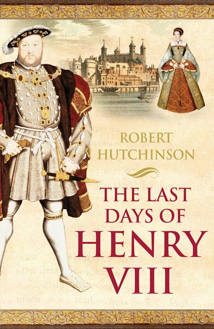 The Last Days of Henry VIII