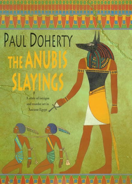 The Anubis Slayings (Amerotke Mysteries, Book 3)