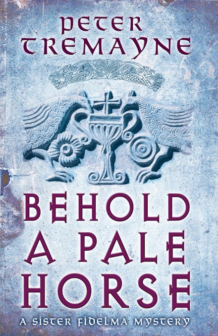 Behold A Pale Horse (Sister Fidelma Mysteries Book 22)