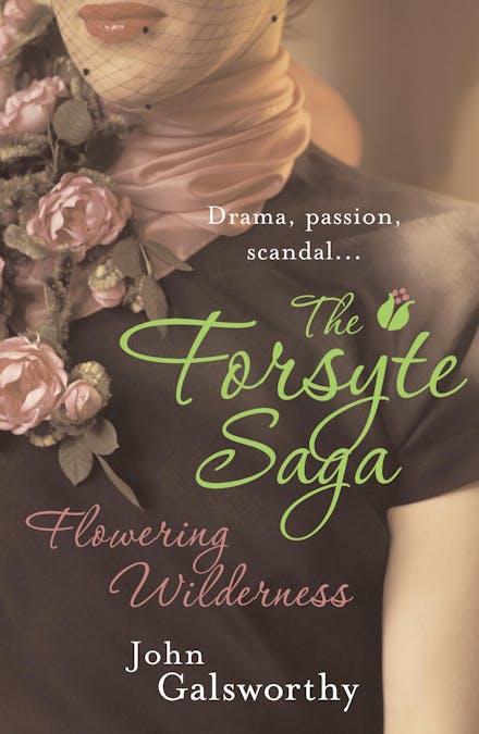 The Forsyte Saga 8: Flowering Wilderness