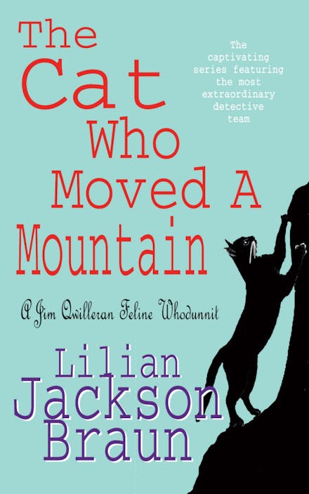 The Cat Who Moved a Mountain (The Cat Who  Mysteries, Book 13)
