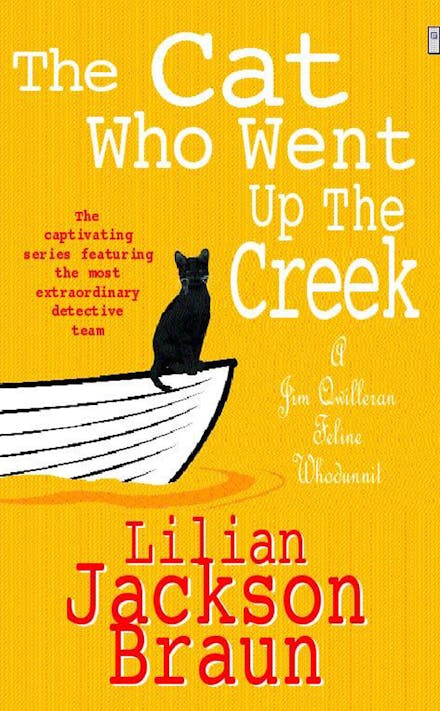 The Cat Who Went Up the Creek (The Cat Who  Mysteries, Book 24)