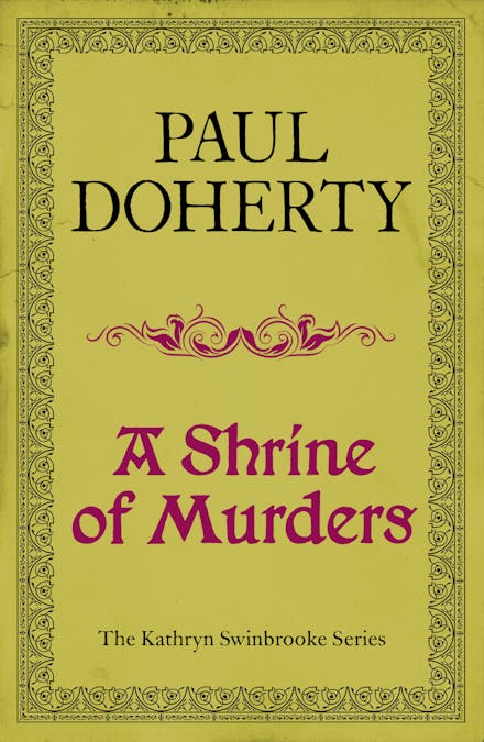 A Shrine of Murders (Kathryn Swinbrooke Mysteries, Book 1)