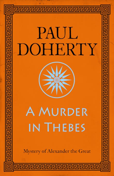 A Murder in Thebes (Alexander the Great Mysteries, Book 2)