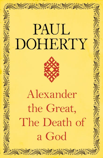 Alexander the Great: The Death of a God