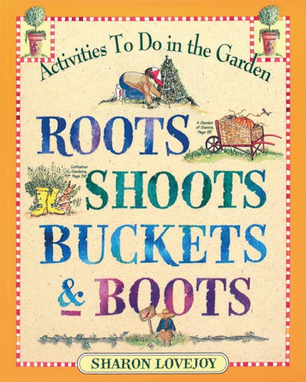 Roots, Shoots, Buckets & Boots