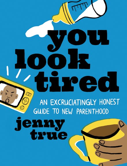 You Look Tired