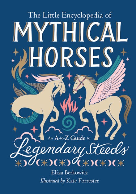 The Little Encyclopedia of Mythical Horses