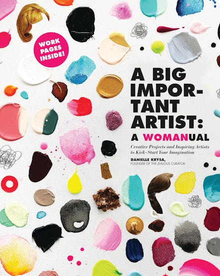 A Big Important Artist: A Womanual