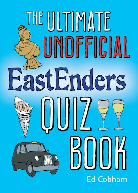The Ultimate Unofficial Eastenders Quiz Book