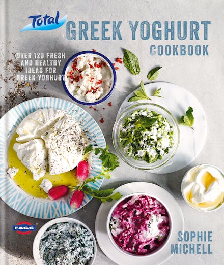 Total Greek Yoghurt Cookbook: Over 120 fresh and healthy ideas for Greek yoghurt