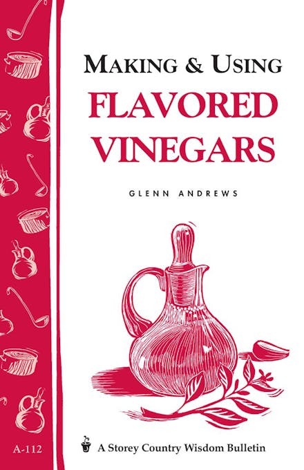 Making & Using Flavored Vinegars
