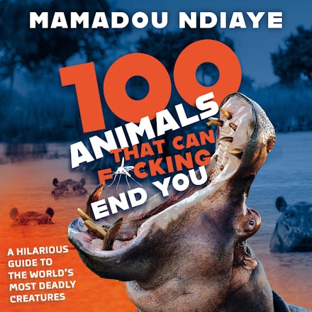 100 Animals That Can F*cking End You