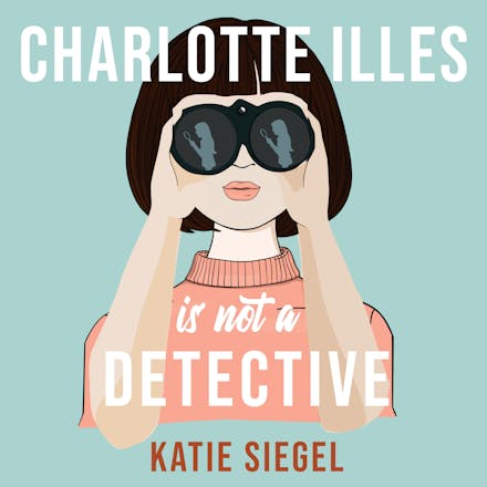 Charlotte Illes Is Not A Detective
