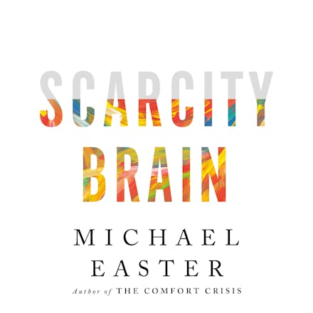 Scarcity Brain