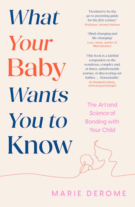What Your Baby Wants You to Know