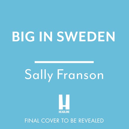 Big in Sweden