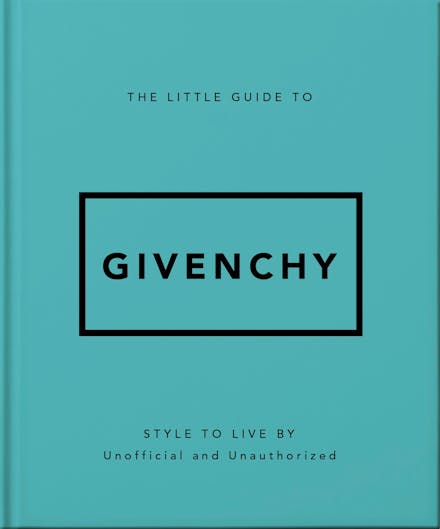 The Little Guide to Givenchy