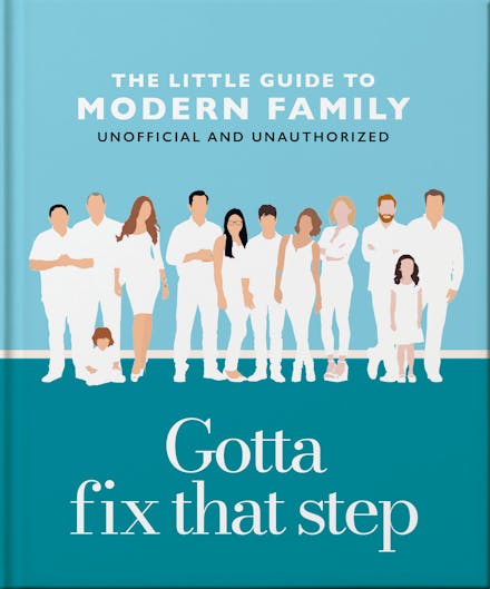 Gotta Fix That Step: The Little Guide to Modern Family