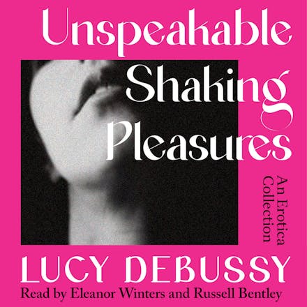 Unspeakable Shaking Pleasures