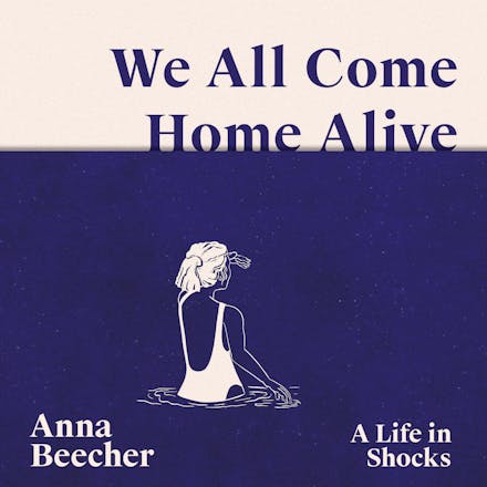 We All Come Home Alive