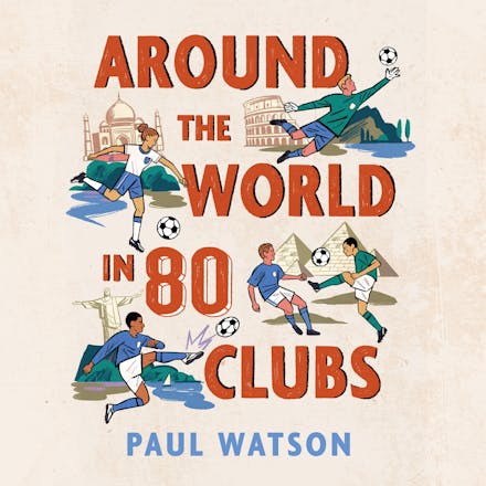 Around the World in 80 Clubs