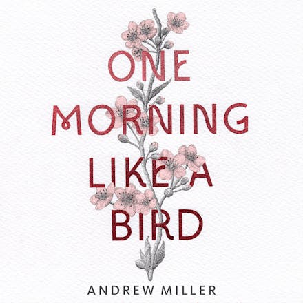 One Morning Like a Bird