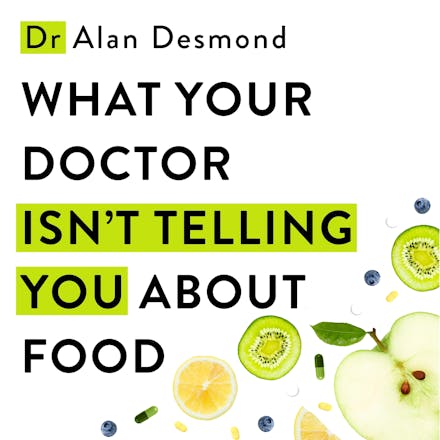 What Your Doctor Isn't Telling You About Food