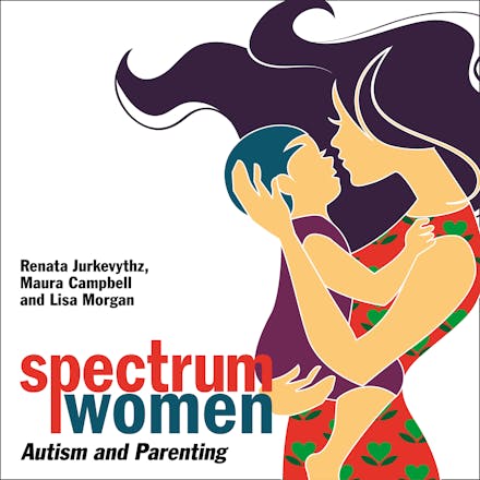 Spectrum Women Autism and Parenting