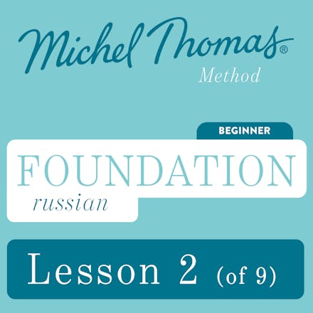 Foundation Russian (Michel Thomas Method) - Lesson 2 of 9