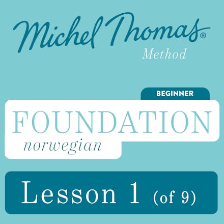 Foundation Norwegian (Learn Norwegian with the Michel Thomas Method) - Lesson 1 of 9