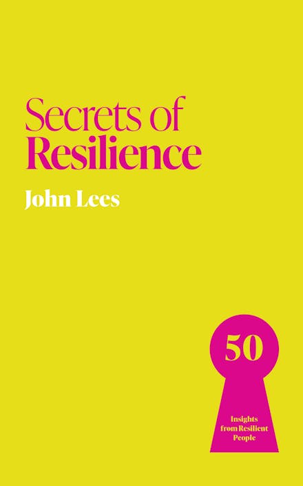 Secrets of Resilient People