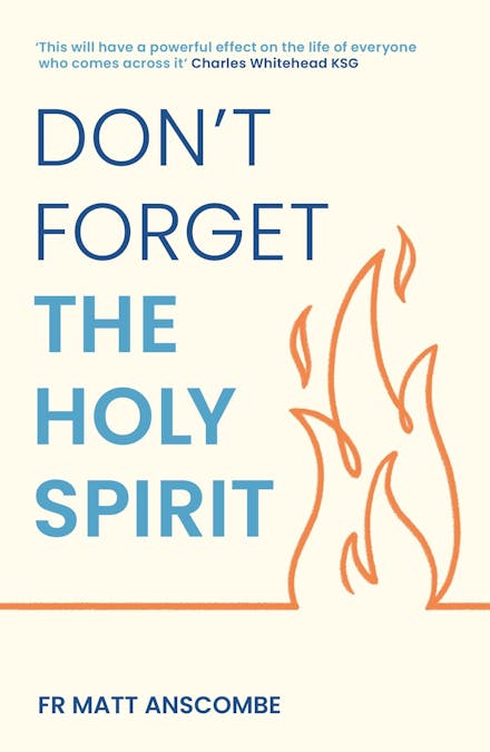 Don't Forget the Holy Spirit